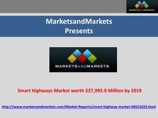 Smart Highways Market worth $27,992.0 Million by 2019