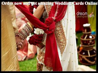 Order now and get amazing Wedding Cards Online!