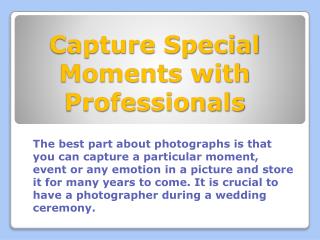 Capture Special Moments with Professionals