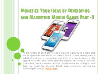 Monetize Your Ideas by Developing and Marketing Mobile Ga-P2