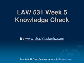 LAW 531 Week 5 Knowledge Check