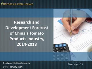Forecast of China's Tomato Products Industry, 2014-2018