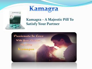 Improve Your Physical Intimacy With Kamagra