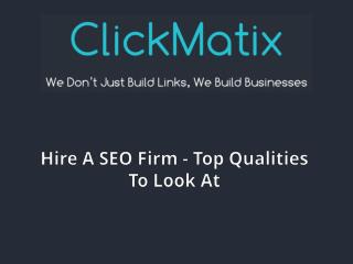 Hire A SEO Firm - Top Qualities To Look At
