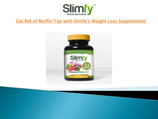 Get Rid of Muffin Top with Slimfy’s Weight Loss Supplements