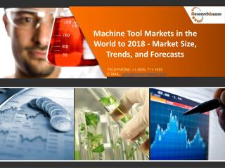 Machine Tool Markets in the World to 2018