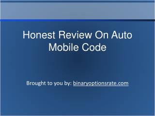 Honest Review on Auto Mobile Code