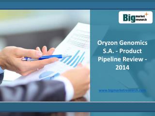 Oryzon Genomics S.A. Product Market Pipeline Review 2014