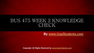 Bus 475 week 2 knowledge Check Answers