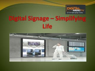 Digital Signage – Simplifying Life