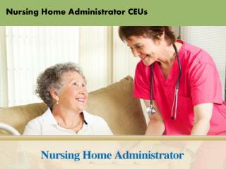 Nursing Home Administrator CEUs