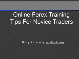 Online Forex Training Tips For Novice Traders