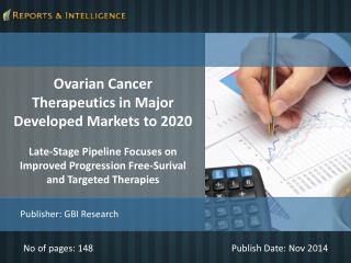 R&I: Ovarian Cancer Therapeutics in Major Developed Markets
