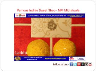 Famous Indian Sweet Shop - MM Mithaiwala