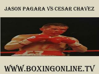 see Jason Pagara vs Cesar Chavez boxing game live