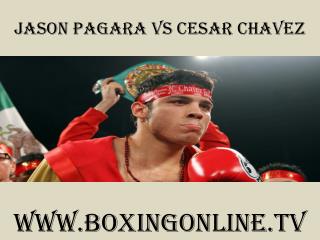 worldwide stream boxing Jason Pagara vs Cesar Chavez