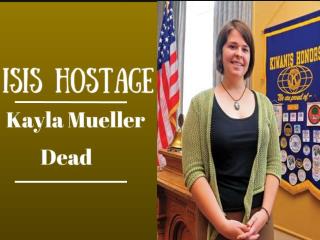 ISIS Hostage Kayla Mueller Dead
