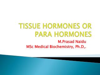 TISSUE HORMONES