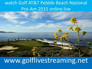 watch Golf AT&T Pebble Beach National Pro-Am 2015 online liv