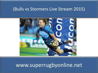 {hot^v$^hot}(Bulls vs Stormers Live Stream 2015)