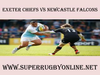 Chiefs vs Newcastle Falcons Live Online rugby 2015