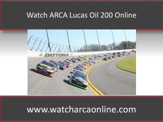 Watch ARCA Lucas Oil 200 Online