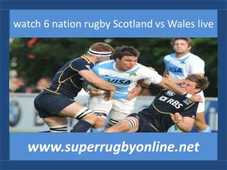 6 Nations Rugby Scotland vs Wales 15 feb 2015