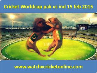 Cricket Worldcup pak vs ind 15 feb 2015
