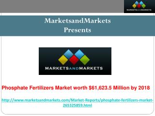 Phosphate Fertilizers Market worth $61,623.5 Million by 2018