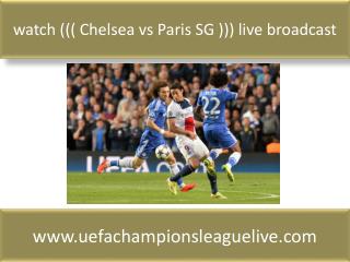 watch ((( Chelsea vs Paris SG ))) live broadcast
