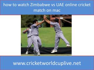 how to watch Zimbabwe vs UAE online cricket match on mac