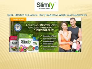 Quick, Effective and Natural: Slimfy Progressive Weight Loss
