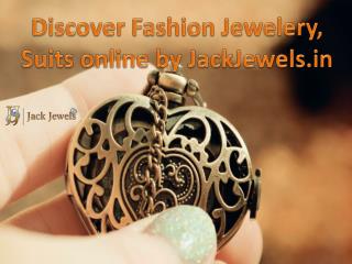 Discover Fashion Jewelery, Suits online by JackJewels.in