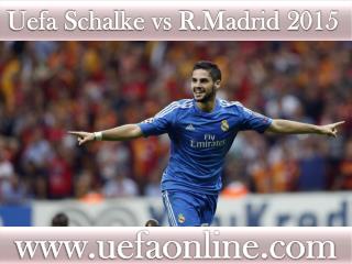 Real Madrid vs FC Schalke live telecast on 18 FEB 2015