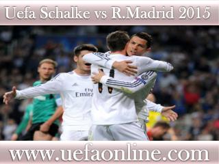 where to watch Schalke vs R.Madrid live Football match