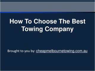 How To Choose The Best Towing Company