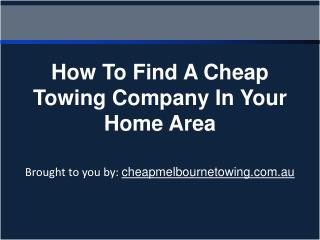 How To Find A Cheap Towing Company In Your Home Area