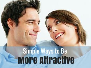 Simple Ways to Be More Attractive