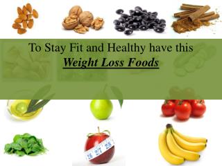 Healthy food for Weight Loss