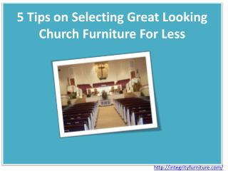 5 Tips on Selecting Great Looking Church Furniture For Less