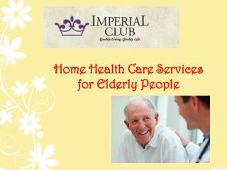 Home Health Care Services for Elderly People