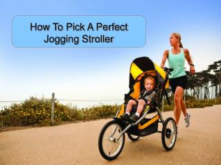 How To Pick A Perfect Jogging Stroller