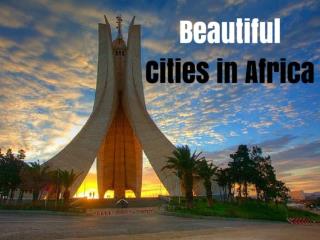 Beautiful Cities in Africa