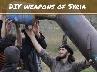 DIY weapons of Syria