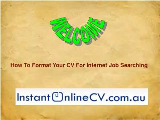 How To Format Your CV For Internet Job Searching