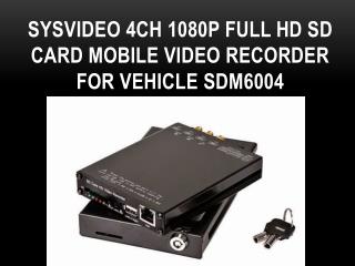 Sysvideo 4ch 1080P Full HD SD Card Mobile Video Recorder for