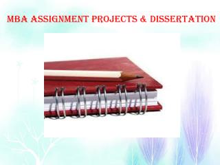 MBA Assignment Projects & Dissertation