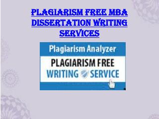 Plagiarism free MBA dissertation writing services