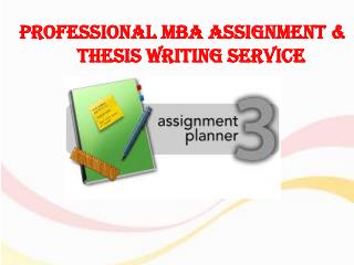 Professional MBA Assignment & Thesis Writing Service