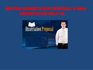 Writing Dissertation Proposal MBA Dissertation Help UK